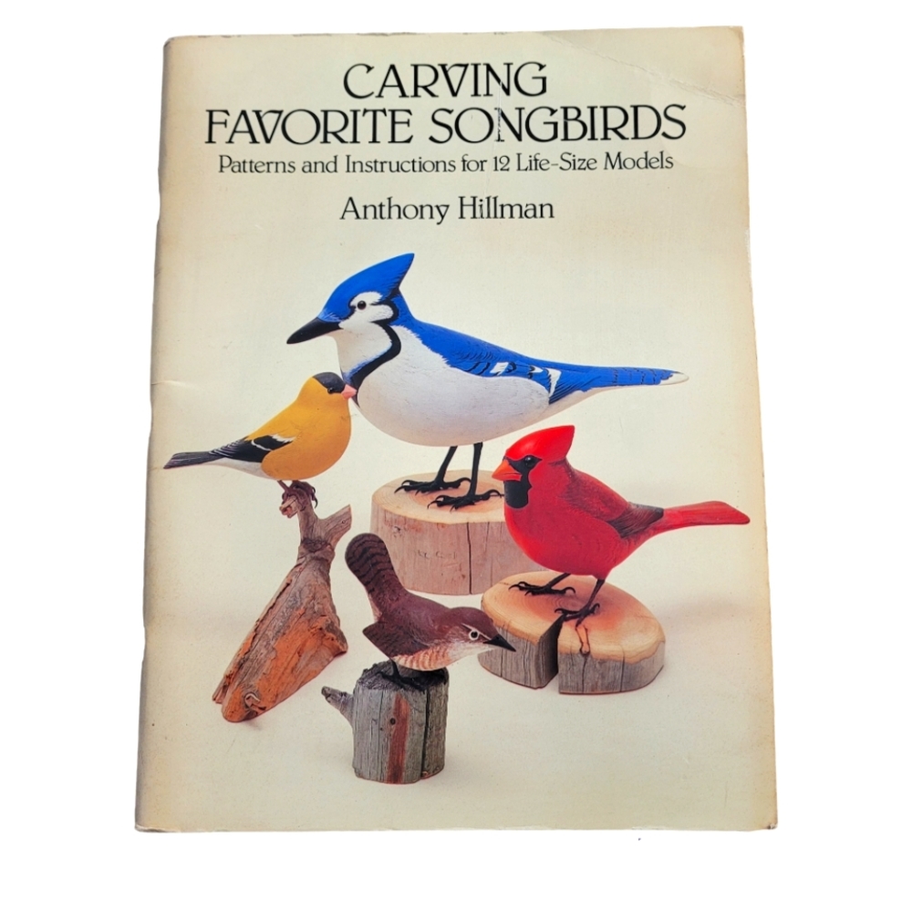Carving favorite songbirds instruction book by Anthony Hillman